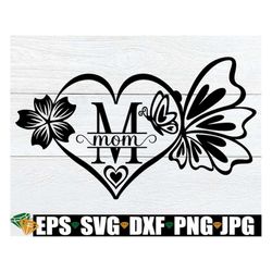 Mom SVG, Mother's Day svg, Cute Mothers Day svg, Heart and Butterflies, Mom Monogram, Printable Image, Iron On, svg, Cut