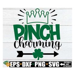 Pinch Charming, Boys St. Patrick's Day Shirt SVG, Kids St. Patrick's Day svg, Funny St. Patrick's Day svg, Boys St. Padd
