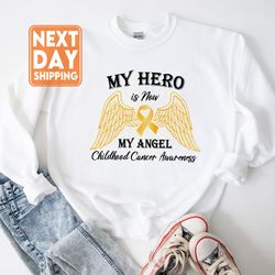 My Hero Is Now My Angel Childhood Cancer Awareness Sweatshirt, Motivational Hoodie, Gold Ribbon Crew
