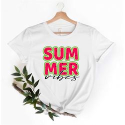 Summer Vibes Shirt, Summer Shirt, Vacation Shirt, Summer Tee, Summer Vacation Tee, Fun Summer Shirt, Summer Tee