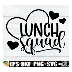 Lunch Squad, Matching Lunch Lady Shirts svg, Lunch Lady First Day Of School Shirt SVG, Lunch Squad svg, Lunch Crew svg,