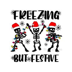 Freezing But Festive Svg, Christmas Skeletons Svg, Christmas Light Svg