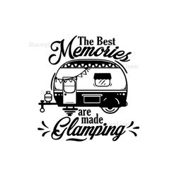 The Best Memories Are Made Glamping Svg, camping svg, camping lover, camping shirt, camper svg