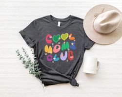 Colorful Cool Moms Club Shirt for Mother,Mom Shirt,Cool Mom Shirt, Mother Days Gift, Gift for Mom, Cool Moms Club,Cool M