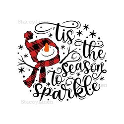 Tis the Season to Sparkle SVG, Snowman Buffalo Plaid SVG, Snowman Svg, Merry Christmas Svg, Christmas Quote Svg, Buffalo