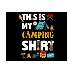 this is my camping shirt svg, camping svg, camping lover, gift for camping lover, camping shirt, camper svg