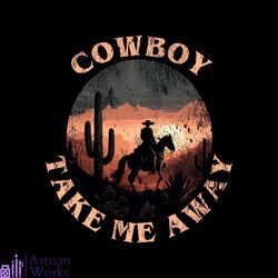 Vintage Western Cowboy Take Me Away PNG Download
