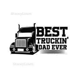 Best Truckin Dad Ever Svg, Truck Driver Father's Day Svg