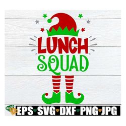 Lunch Squad, Christmas Lunch Lady, Christmas Cafeteria Worker svg, Cafeteria Elf, Lunch Lady Christmas Shirt svg, Matchi