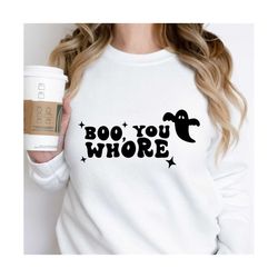 Boo, You Whore SVG | Ghost Sublimation Design | Halloween png | Spooky Season png | Fall png | Trendy Halloween SVG | Re