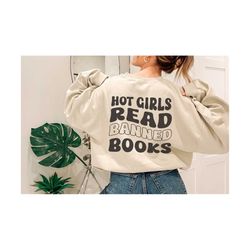 book svg, reading svg, hot girls read banned books, cricut cut file png, bookish svg, book lover svg, banned books svg