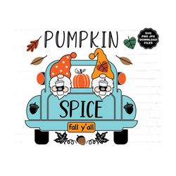Gnome SVG, Pumpkin Spice Gnome SVG, Gnome Pickup Truck, Fall Y'all, Gnome Fall TShirt, Pumpkin Spice Cup, Gnome T-Shirt