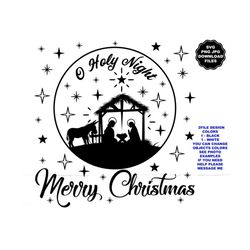 O Holy Night Christmas Manger Baby Jesus Joseph Mary SVG, Merry Christmas, Christian Christmas, Sublimation, Jesus Chris