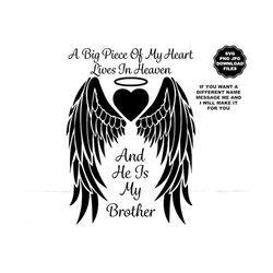 a big piece of my heart lives in heaven, and he is my brother, angel wings svg, heart halo, memorial decal, memorial t-s