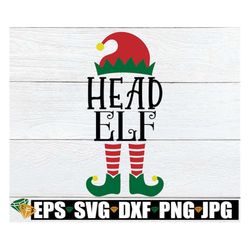 Head Elf, Boss Elf SVG, Head Elf svg, Momma Elf, Principal Elf, Christmas Gift For Boss,Christmas svg, Christmas png, dx