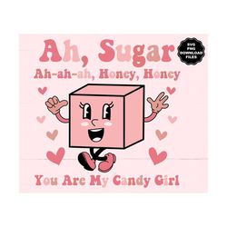 valentine retro cartoon sugar cube face hands feet svg, ah sugar you are my candy girl, t-shirt, valentine sublimation,