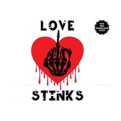 Valentine Skeleton Finger Love Stinks SVG, Dripping Blood Heart, Fuck You Finger, Gothic Valentine T-shirt, Clipart Subl