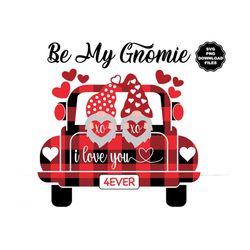 Valentine Gnomes, Buffalo Plaid Truck, Be My Gnomie  Valentine Gnome T-Shirt Valentine, Gnome Clipart, Cricut, Sublimati