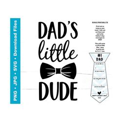 Dad SVG, Dad's Little Dude svg, Bowtie SVG, Boy, Cricut, Silhouette, T-Shirt Vinyl Transfer, jpg png dxf, Clipart, Cricu
