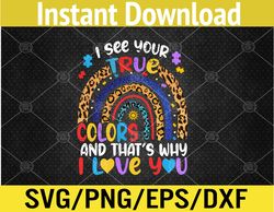 Autism Awareness I See Your True Colors Puzzle Piece Svg, Eps, Png, Dxf, Digital Download