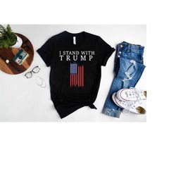 I Stand With Trump Shirt,Pro America Shirt,Republican Gifts,Free Trump T-Shirt,Trump Support Shirts,Take America Back Te