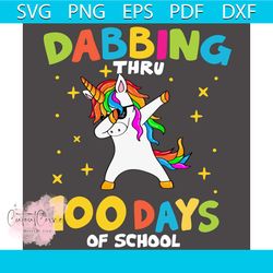 Dabbing Thru Unicorn 100 Days Of School Svg, Back To School Svg