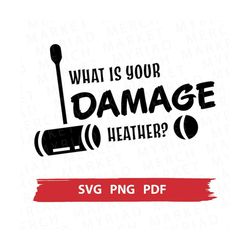 Heathers Movie/Play Inspired SVG PNG PDF | What's Your Damage Heather | Clipart For Cricut/Silhouette | Vector Cut File,