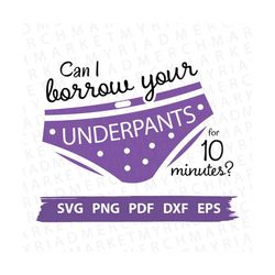 Sixteen Candles Movie Inspired SVG PNG DXF | Can I Borrow Your Underpants for 10 Minutes | Clipart Cricut/Silhouette | V