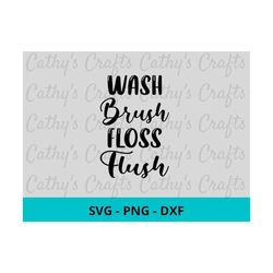 wash brush floss flush svg dxf png. bathroom svg. wash your hands svg. brush your teeth svg. floss your teeth svg. flush
