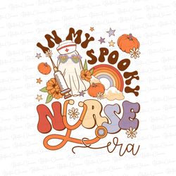 In My Spooky Nurse Era Png, Spooky Nurse Halloween Ghost, Spooky Nurse Png,Spooky Halloween Nurse Li
