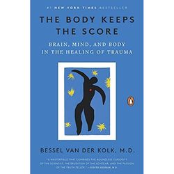 Book by Bessel The Body Keeps the Score Brain Mind and Body in the Healing of Traum | The Body Keeps the Score Brain Min