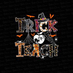 Trick Or Teach Png, Halloween Png, Teach Png, Pumpkin PNG, Teach Design, Halloween School, Teacher