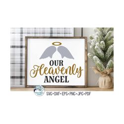 Our Heavenly Angel SVG, Angel Memorial Sign Svg, Memorial Sign with Angel Wings, In Memory, Remembrance Svg,  Vinyl Deca