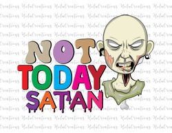 Halloween Png, Not Today Satan Svg Cut Design, Christian Svg File, Religious Svg, Hand Lettered Svg, Cricut Silhouette