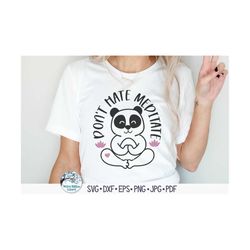 don't hate meditate svg for cricut, funny yoga panda svg, cute panda bear outline, yoga animal, panda meditating, vinyl