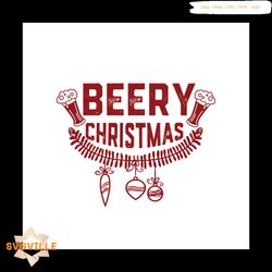 beery christmas svg, christmas svg, ornaments svg, christmas balls svg