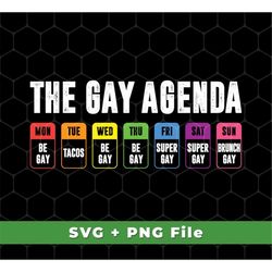 The Gay Agenda Svg, Gay All Week Svg, Super Gay Svg, Brunch Gay Svg, LGBT Svg, Lgbtq Design, Pride Design, SVG For Shirt