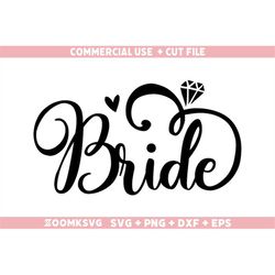 Bride Svg, Png, Dxf, Eps, Bride Party Svg, Bride Png, Bridesmaid Svg, Bridal Party SVG, Wedding Svg, Instant Download, T