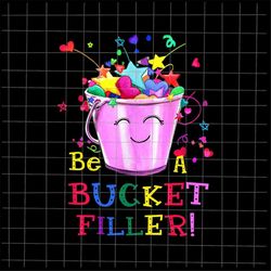 Be A Bucket Filler Png, Funny School Png, Back To School Png, School Quote Png