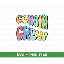 Cousin Crew Svg, Groovy Cousin Svg, Best Of Cousin Svg, Love Cousin Svg, Cousin Lover Svg, Cousin Design, SVG For Shirts