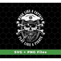Work Like A Captain Svg, Play Like A Pirate Svg, Retro Pirate Svg, Pirate Shirts, Skull Shirts, Skeleton, SVG For Shirts