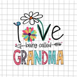 I Love Being Called Grandma Svg, Love Grandma Svg, Grandma quote Svg, Mother's Day Svg, Funny mother's day svg