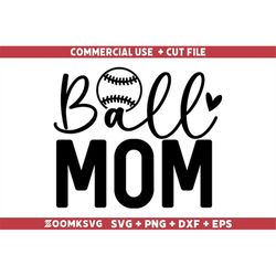 Ball Mom Svg, Baseball Svg, Baseball Mom Svg, Sports Svg, Baseball Fan Svg, Baseball Player Svg, Baseball Shirt Svg, Bas