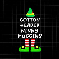 Cotton Headed Ninny Muggins Christmas Png, ELF Quote Christmas Png, Elf Xmas Png