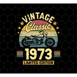 Vintage Gift 1973 Png, Limited Edition Png, Retro Gift 1973 Png, Classic Motorbike Lover Png, Born In 1973 Png, Png Prin