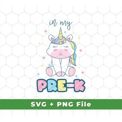 Gift In My Pre-K Svg, Unicorn Cute Svg, Baby Unicorn Svg, Kid Vibes Svg, Kid Design, Back To School Svg, SVG For Shirts,