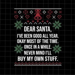 Dear Sanra I've Been Good All Year Christmas Svg, Dear Sanra Svg, Ugly Christmas Sweater Svg, Christmas Sweater Svg