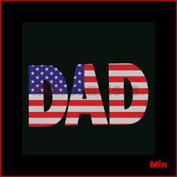 Dad 4th Of July SVG American Flag SVG Graphic Design File