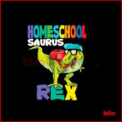 Back To School SVG Homeschool Saurus Rex SVG File For Cricut