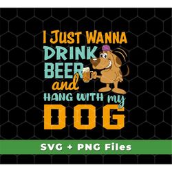 I Just Wanna Drink Beer And Hang With My Dog Svg, Fluffy Dog Svg, Beer And Dog Design, Beer Svg, Dog Lover, SVG For Shir